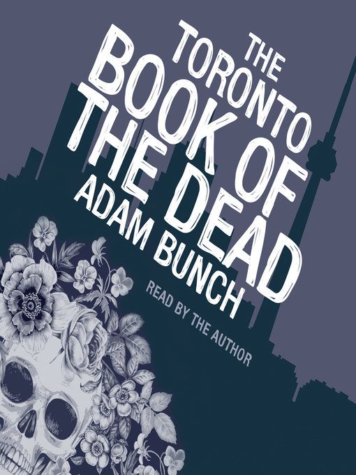 Title details for The Toronto Book of the Dead by Adam Bunch - Available